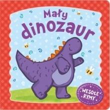 Książka - Mały dinozaur. Wesołe rymy