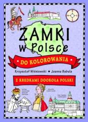 Książka - Zamki w Polsce do kolorowania - z kredkami dookoła Polski