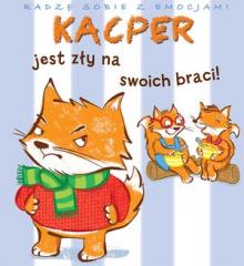 Książka - Kacper jest zły na swoich braci!