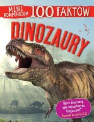 Książka - Mini kompendium 100 faktów. Dinozaury