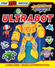 Książka - Superbohaterzy. Naklejki i zadania. Ultrabot