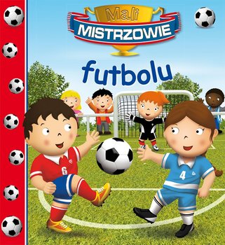 Książka - Mali Mistrzowie futbolu