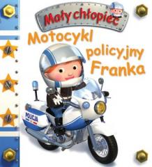 Książka - Mały chłopiec. Motocykl policyjny Franka