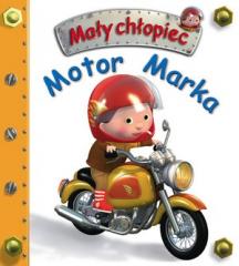 Książka - Mały chłopiec. Motor Marka