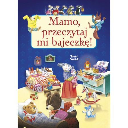 Mamo, przeczytaj mi bajeczkę!