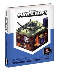 Książka - Minecraft. Podręcznik podboju Netheru i Kresu