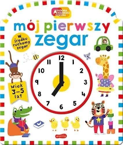 Mój pierwszy zegar. Akademia mądrego dziecka