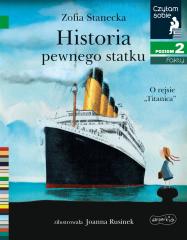 Książka - Historia pewnego statku. O rejsie &#8222;Titanica&#8221;. Czytam sobie. Poziom 2
