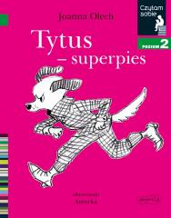 Czytam sobie. Tytus - superpies