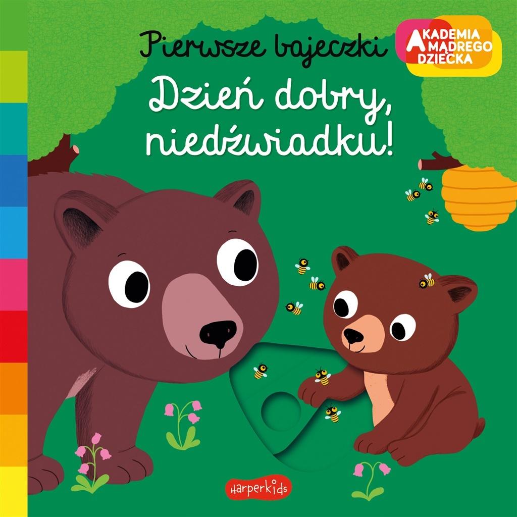 Książka - Dzień dobry, niedźwiadku! Akademia mądrego dziecka