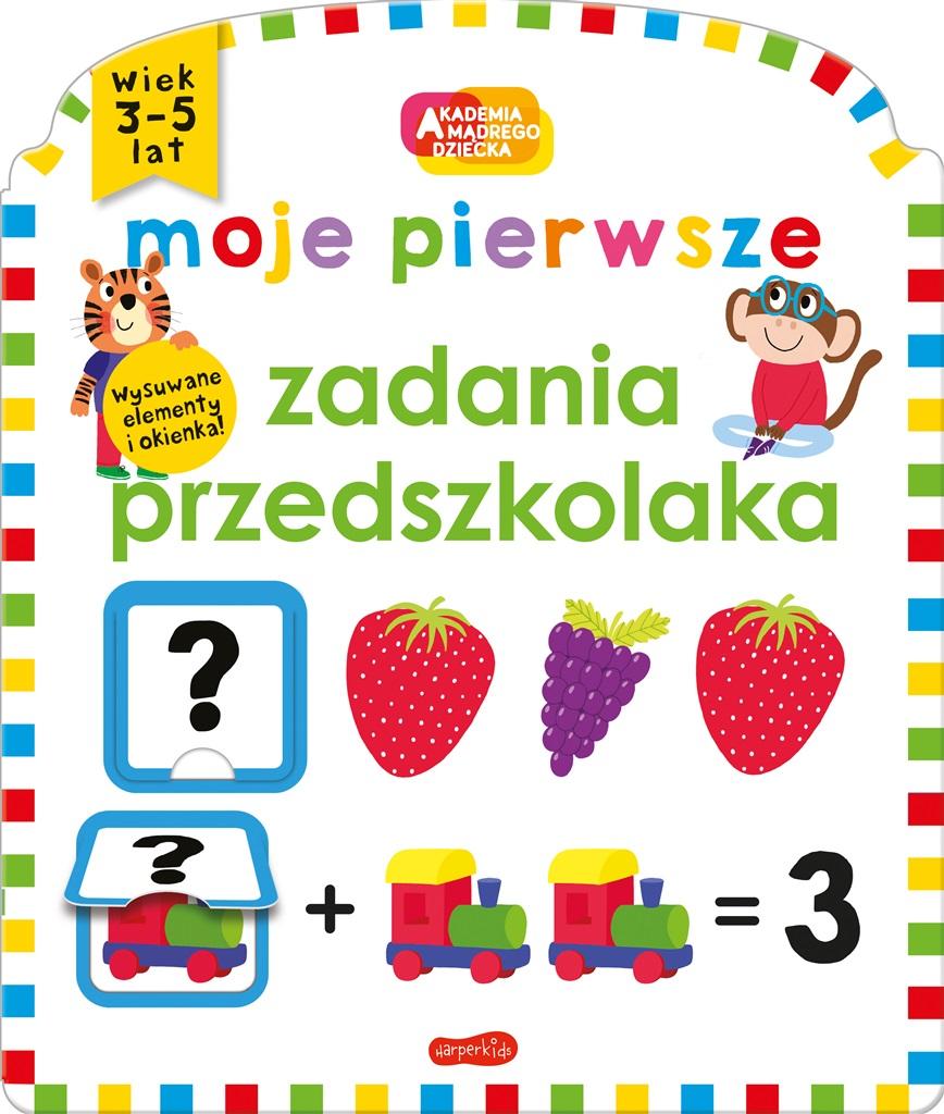 Książka - Moje pierwsze zadania przedszkolaka. Akademia Mądrego Dziecka. Moje pierwsze