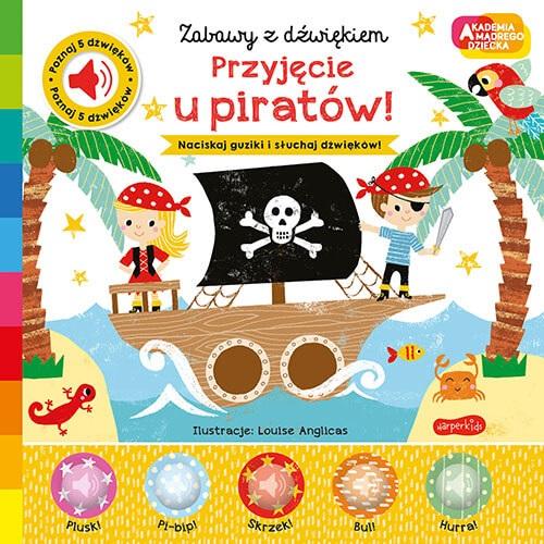 Książka - Przyjęcie u piratów! Akademia mądrego dziecka