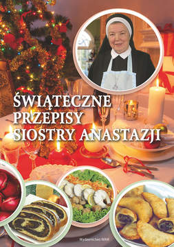 Książka - Świąteczne przepisy Siostry Anastazji