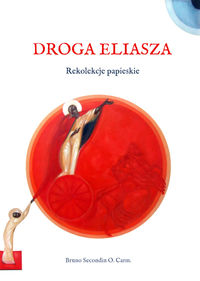 Książka - Droga Eliasza. Rekolekcje papieskie