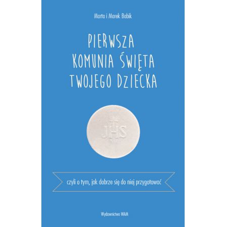 Pierwsza Komunia Święta twojego dziecka