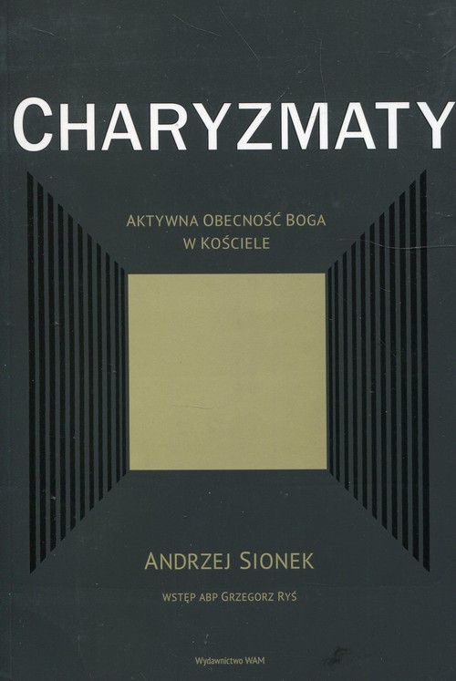 Książka - Charyzmaty Aktywna obecność Boga w kościele