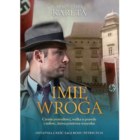 Imię wroga. Saga Petrycych