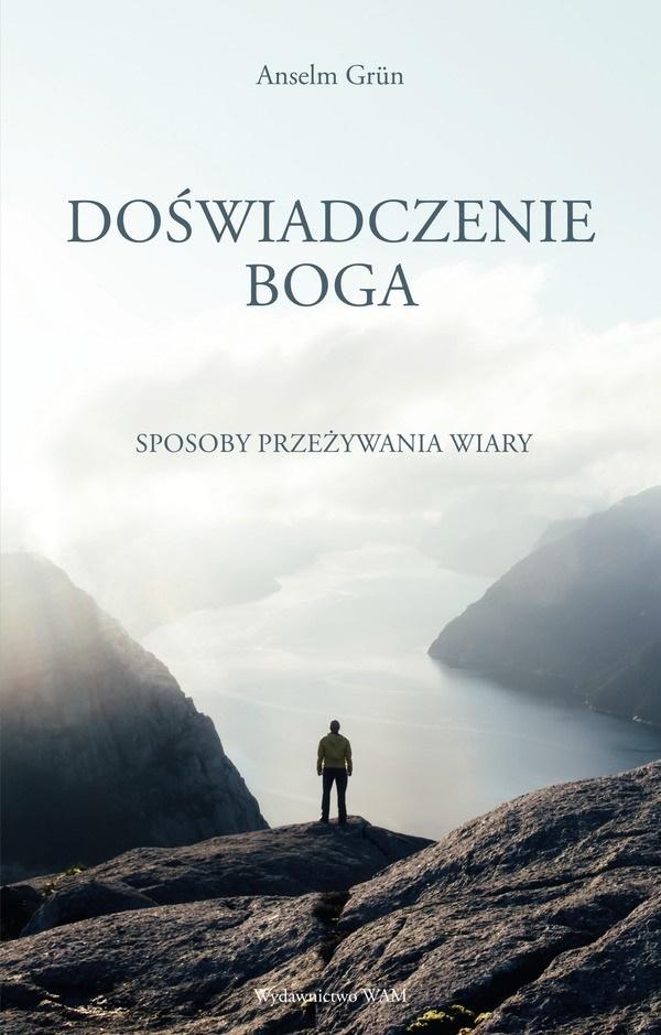 Doświadczenie Boga. Sposoby przeżywania wiary