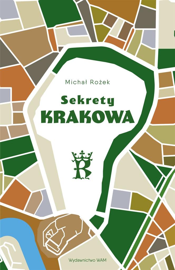Książka - Sekrety Krakowa. Ludzie - zdarzenia - idee
