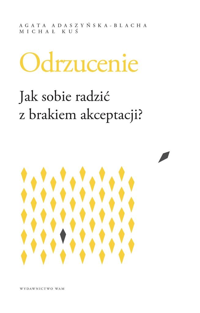 Książka - Odrzucenie. Jak sobie radzić z brakiem akceptacji?