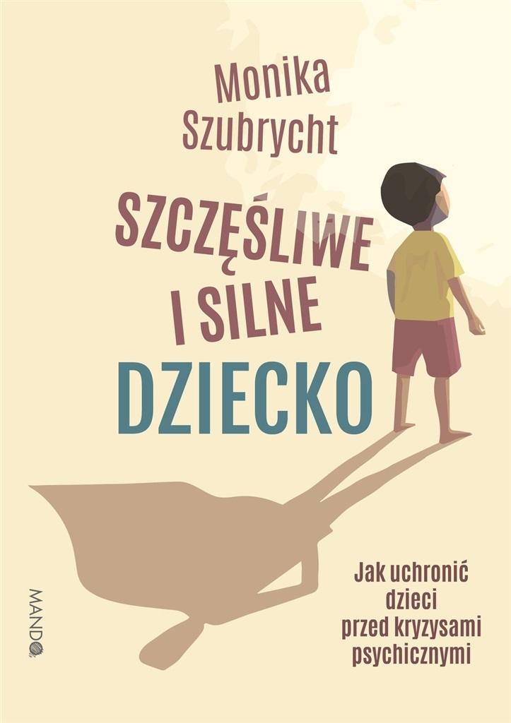 Jak wychować szczęśliwe dziecko