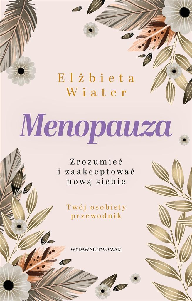 Książka - Menopauza Zrozumieć i zaakceptować nową siebie