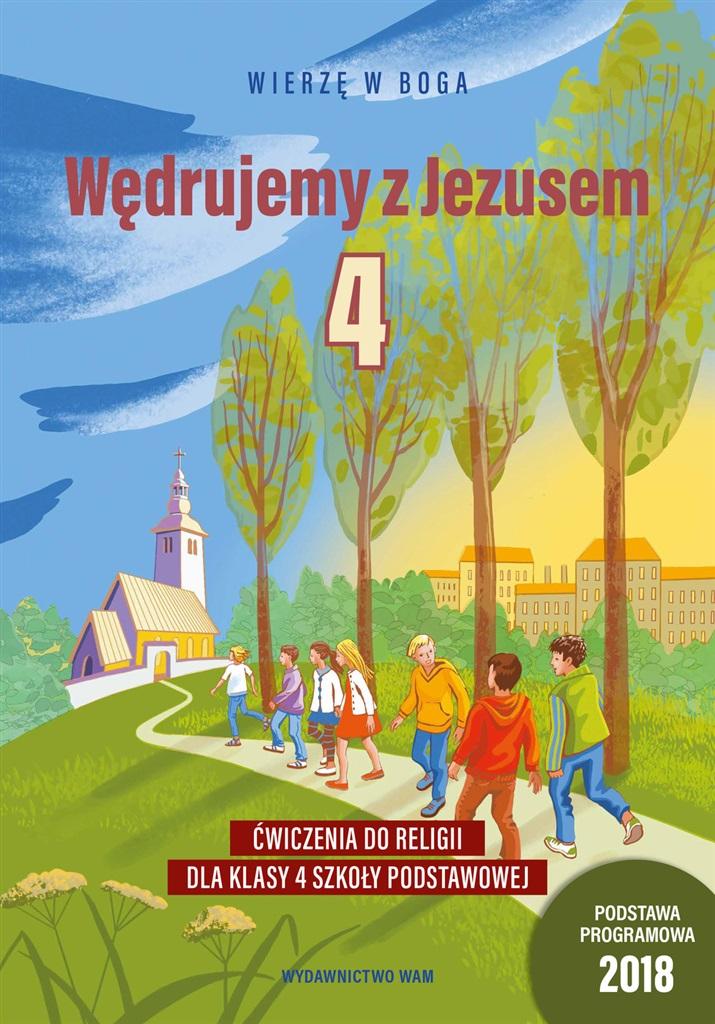 Wędrujemy z Jezusem. Ćwiczenia do religii dla klasy 4 szkoły podstawowej