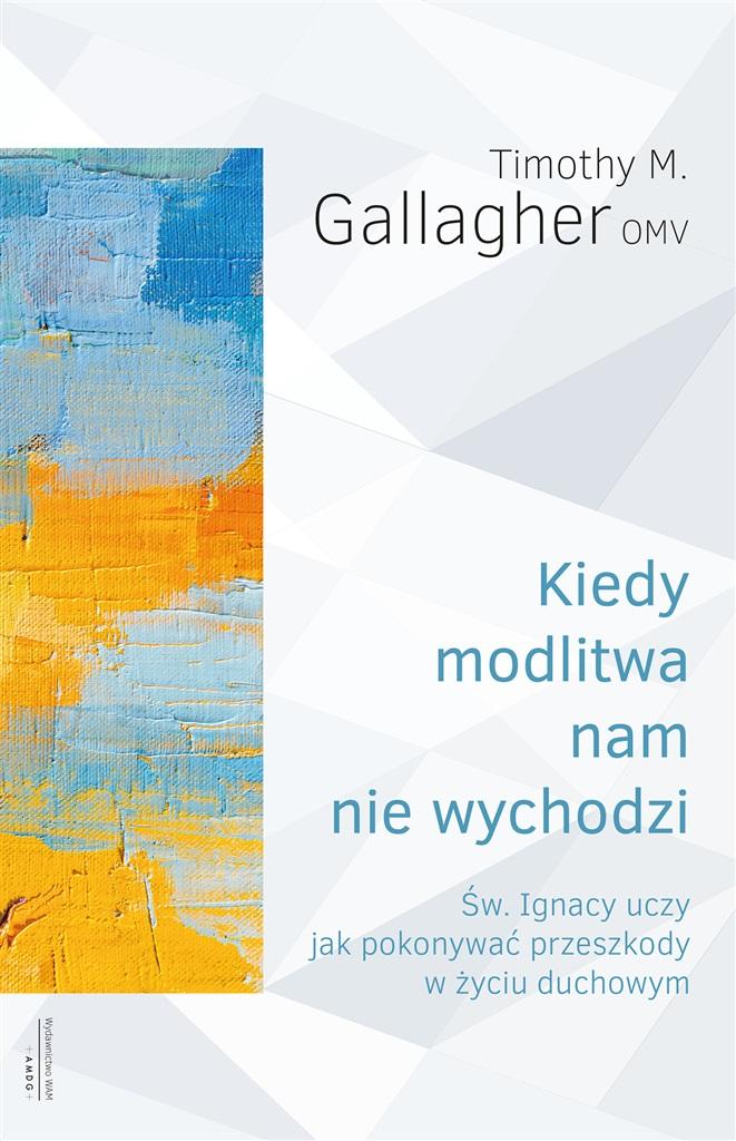 Książka - Kiedy modlitwa nam nie wychodzi