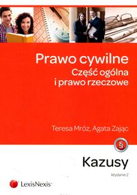 Prawo cywilne.Część ogólna, prawo rzeczowe. Kazusy