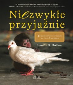 Książka - NIEZWYKŁE PRZYJAŹNIE Jennifer S. Holland
