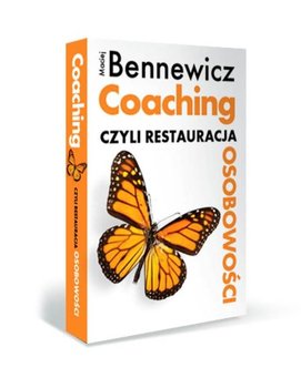 Coaching. Czyli restauracja osobowości