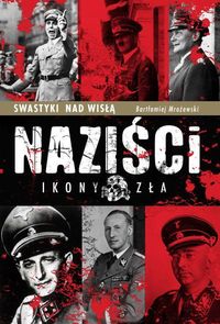 Książka - Naziści ikony zła
