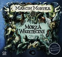 Morza Wszeteczne -Marcin Mortka (audiobook)