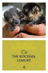 Książka - Tak kochają lemury Violetta Nowakowska