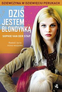 Książka - DZIŚ JESTEM BLONDYNKĄ Sophie Van Der Stap