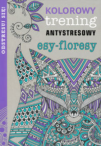 Książka - Esy-floresy. Antystresowy trening kolorowy