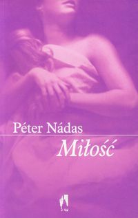 Książka - Miłość Peter Nadas