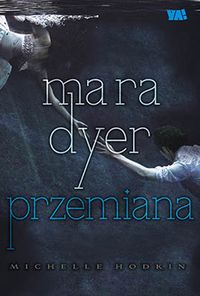 Książka - Mara Dyer. Przemiana