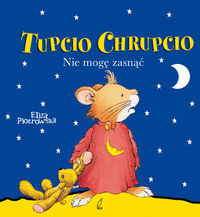 Książka - Tupcio Chrupcio. Nie mogę zasnąć