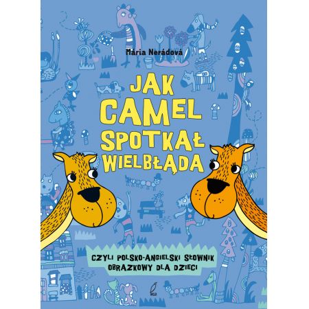 Książka - Jak camel spotkał wielbłąda