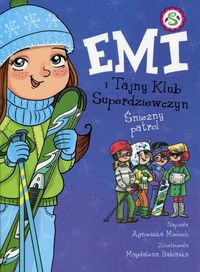 Książka - Emi i Tajny Klub Superdziewczyn. Tom 6. Śnieżny patrol