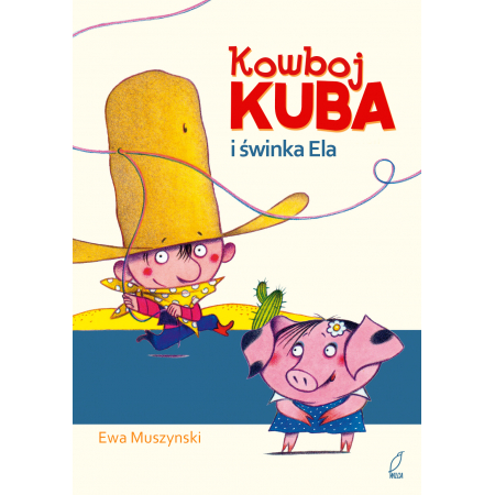 Kowboj Kuba i świnka Ela