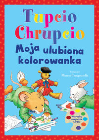 Książka - Tupcio Chrupcio. Moja ulubiona kolorowanka
