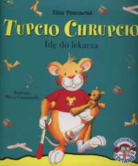 Książka - Tupcio Chrupcio. Idę do lekarza