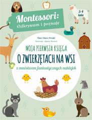 Książka - Moja pierwsza księga o zwierzętach na wsi montessori odkrywam i poznaję