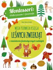Książka - Moja pierwsza księga leśnych zwierząt montessori odkrywam i poznaję