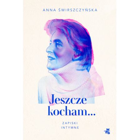 Książka - Jeszcze kocham zapiski intymne