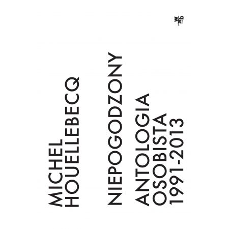 Książka - Niepogodzony. Antologia osobista 1991&#8211;2013