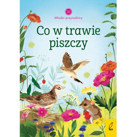 Młodzi przyrodnicy Co w trawie piszczy