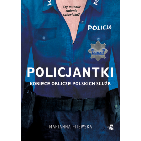 Książka - Policjantki. Kobiece oblicze polskich służb